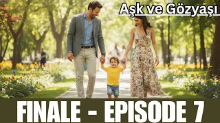 الحلقة الأخيرة من مسلسل حب ودموع ٧ هل ستنتهي بالدموع أم بالحب 