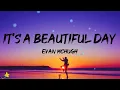 Evan McHugh - It's a Beautiful Day (Lyrics)