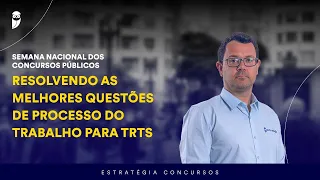 Resolvendo as melhores questões de Processo do Trabalho para TRTs