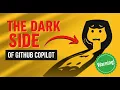 The Dark Side of GitHub Copilot What They Don t Tell You