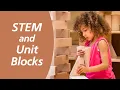 Building STEM Skills Through Unit Block Play Foundations Series