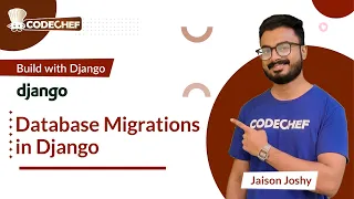 Database Migrations in Django Build with Django CodeChef Learn Series