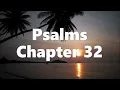 The Book of Psalms Chapter 32 - New King James Version NKJV