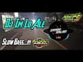 Download Lagu Dj Im Lo Ale Versi Hore Slow Bass By Sandy Aslan
