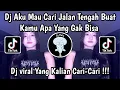Download Lagu DJ AKU MAU CARI JALAN TENGAH BUAT KAMU APA YANG GAK BISA ( KASIH ABA ABA ) 🎶 || DJ VIRAL 2025 ‼️