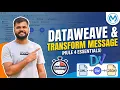 Transform Message in Mule 4 DataWeave