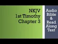 1st Timothy 3 - NKJV