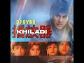 Download Lagu Dj Syko - Khud Ko Kya Samajhti Hai Remix (Khiladi)