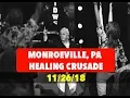 Monroeville PA Healing Crusade - 2018