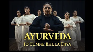 AYURVEDA | JO TUMNE BHULA DIYA | Uddeshya Ep. 4