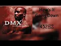 Download Lagu DMX - How's It Going Down (432HZ)