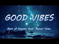 Good Vibes - East of Heaven feat. Russel Vista | Lyrics / Lyric Video