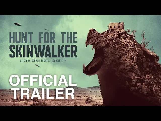 HUNT FOR THE SKINWALKER : Official Movie Trailer