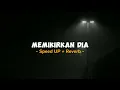 Download Lagu Memikirkan Dia - [Speed UP +Reverb]