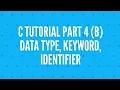 C programming tutorial part 4 b Data types keywords and identifiers