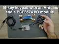 16-key keypad with an Arduino and a PCF8574 expander module
