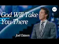 You re Ready For More God Will Take You There Joel Osteen