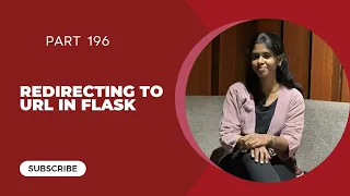 Part 196 - Redirecting to URL in Flask Flask Tutorial Series