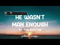 He Wasn't Man Enough - Toni Braxton (Lyrics) 🎵