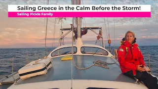 Episode 214 – Sailing Greece in the Calm before the Storm!