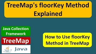 TreeMap s floorKey Method Explained Java Collection Framework