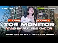 Download Lagu DJ TOR MONITOR KETUA - ORANG BARU LEBE GACOR - STYLE THAILAND NYENI JARANAN DORR | FHAMS REVOLUTION