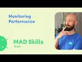 Monitoring Performance - MAD Skills