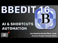 BBEdit 16 - Part 3 AI Chat Automation with Shortcuts