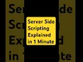 Server Side Scripting Explained in 1 Minute
