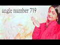 angle number 719 angle numbers meaning