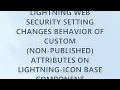 Lightning Web Security setting changes behavior of custom non-published attributes on lightning-ic