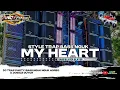 Download Lagu DJ MY HEART || TRAP BASS BLAYER X PARTY NGUK NGUK VIRAL | ANDY RMX