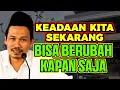 Download Lagu Pengajian gus baha || KEADAN KITA ITU BISA BERUBAH KAPAN SAJA #gusbaha #gusbahaterbaru