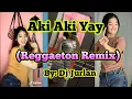 Download Lagu Aki Aki Yay (Reggaeton Remix) | DjJurlan Remix | Tiktok Viral 2021