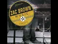 Chicken Fried- Zac Brown Band (Homegrown)