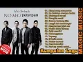 Download Lagu Kumpulan Lagu Terbaik PETERPAN [Full Album Full Bass] ~ Mimpi yang sempurna, Ku katakan dengan indah