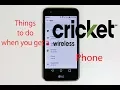 First things to do when you get a Cricket Wireless Phone