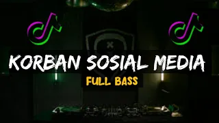 Download DJ KORBAN SOSIAL MEDIA - FULL BASS (maman kadir official)New2023 MP3