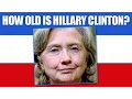 How Old Is Hillary Clinton
