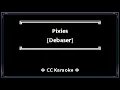 Pixies - Debaser [CC] [Karaoke Instrumental]