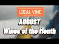 August Wines of the Month Week 2 Local Vine