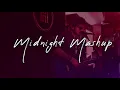 Midnight Mashup by Somendra| Darshan Raval | Acoustic Mashup|