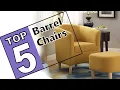 The Best Accent Barrel Chair To Add Character To Your Home - Top 5 Review