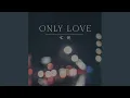 Only Love