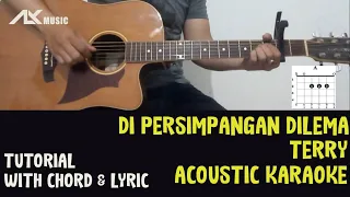 Download Terry - Di Persimpangan Dilema [ Acoustic Karaoke with Chord \u0026 Lyric ] MP3