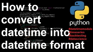 How to convert datetime into a datetime format in Python