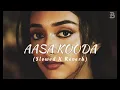 Download Lagu Aasa Kooda (Slowed \u0026 Reverb)Audio || Sai Abhyankkar #slowedandreverb #slowed #saiabhyankkar