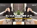 Download Lagu DJ KATINEUNG ATI | BOOTLEG REMIX SUNDA TERBARU FULL BASS TIKTOK 2024