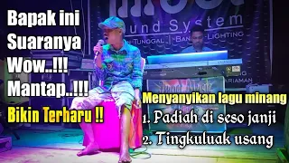 Download BAPAK INI BIKIN PENONTON KAGUM 😱 MENYANYIKAN LAGU MINANG • PADIAH DI SESO JANJI \u0026 TINGKULUAK USANG MP3