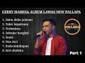 GERRY MAHESA FULL ALBUM LAWAS NEW PALLAPA #1